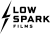 Low Spark Films