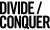 Divide / Conquer